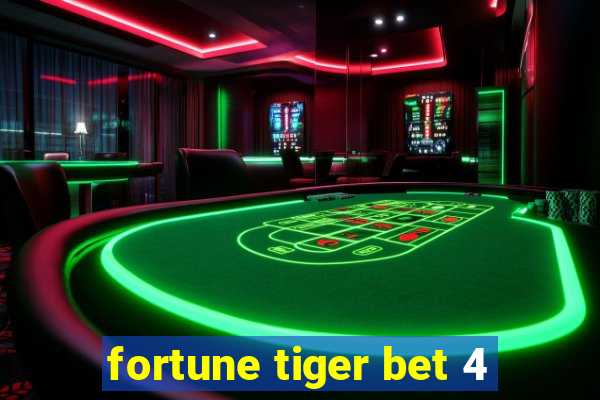 fortune tiger bet 4