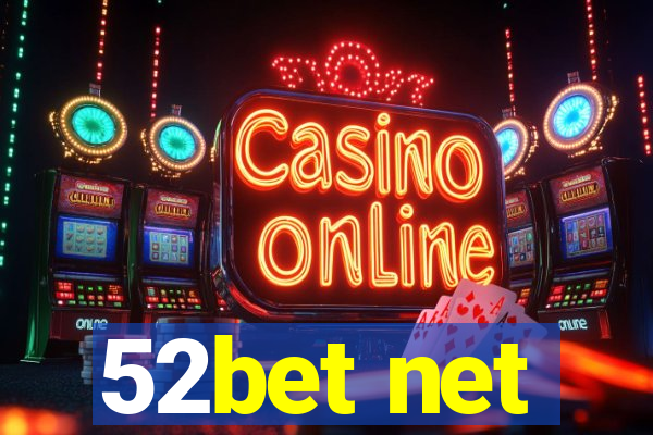 52bet net