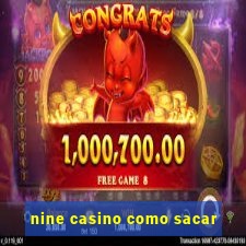 nine casino como sacar