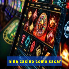 nine casino como sacar