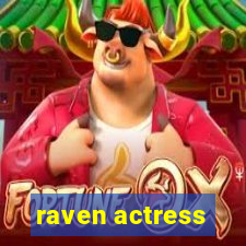 raven actress