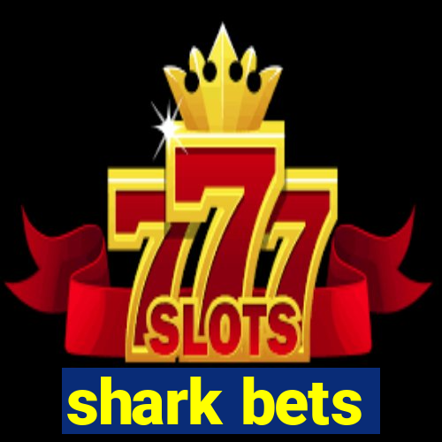 shark bets