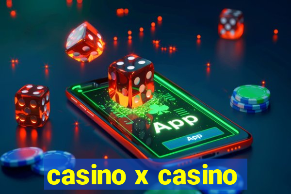 casino x casino