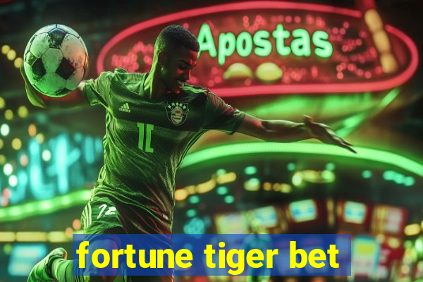 fortune tiger bet