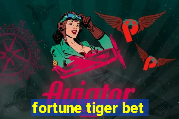 fortune tiger bet