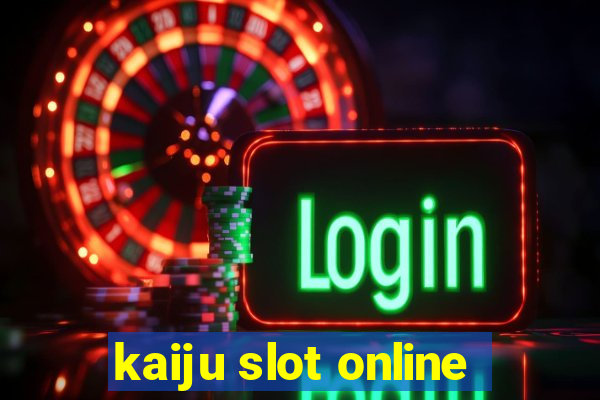 kaiju slot online