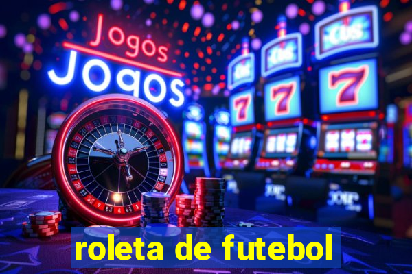 roleta de futebol