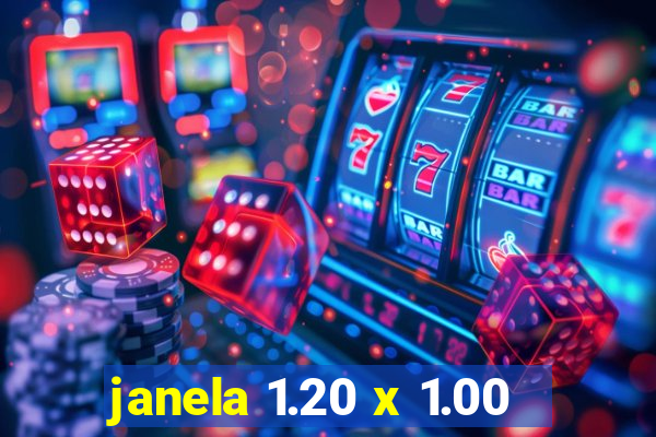 janela 1.20 x 1.00