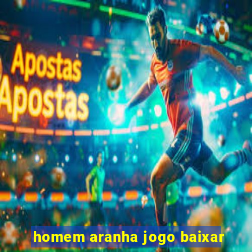 homem aranha jogo baixar