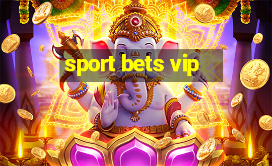 sport bets vip