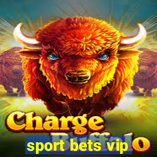 sport bets vip