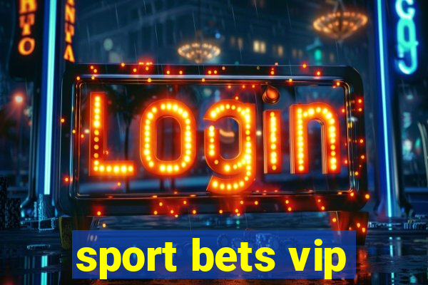 sport bets vip