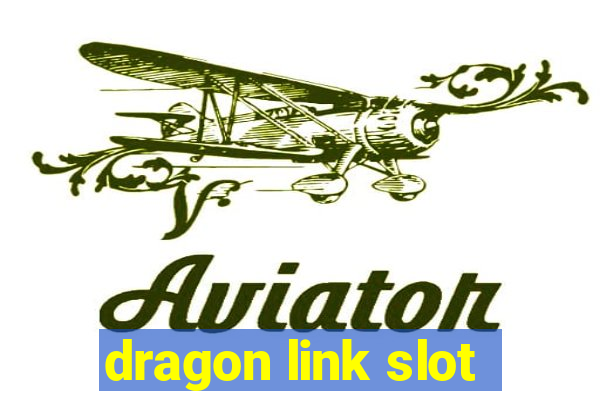 dragon link slot