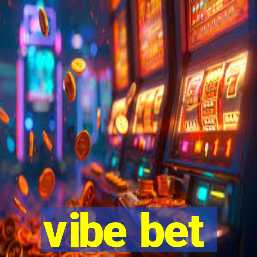 vibe bet