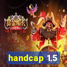 handcap 1.5