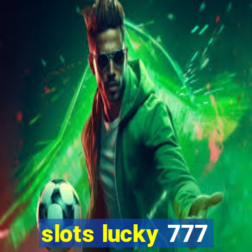 slots lucky 777