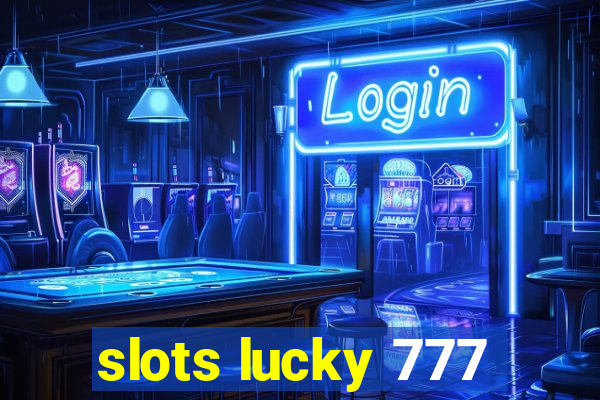 slots lucky 777