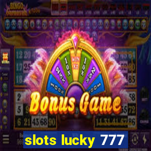 slots lucky 777