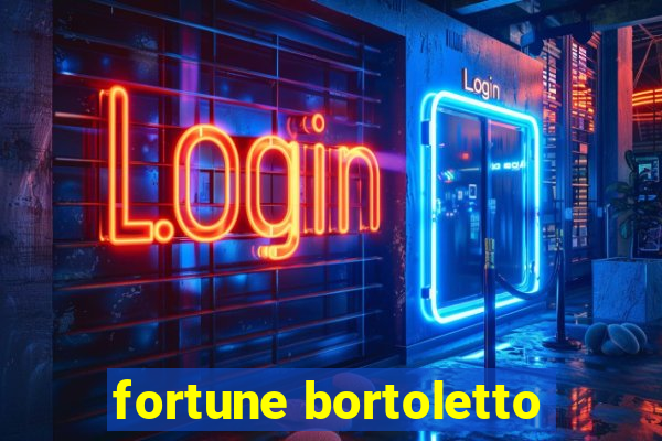 fortune bortoletto