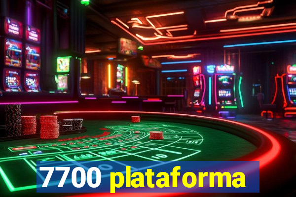 7700 plataforma