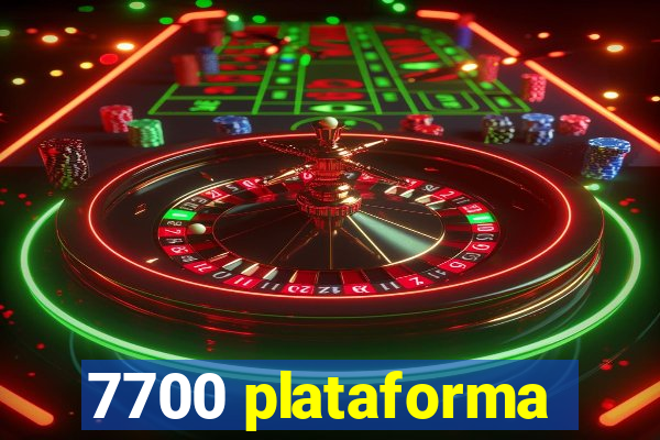 7700 plataforma