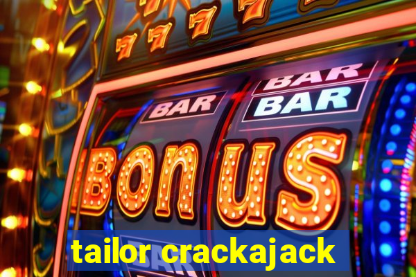 tailor crackajack