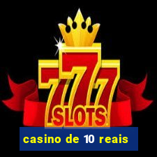 casino de 10 reais