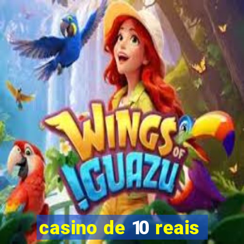 casino de 10 reais