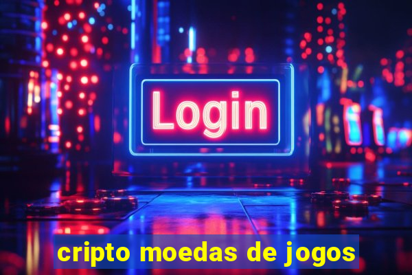 cripto moedas de jogos