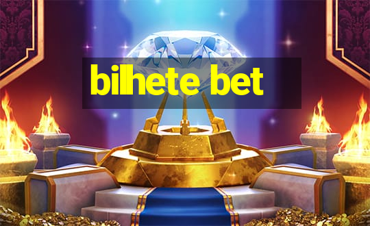 bilhete bet