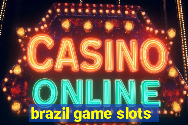 brazil game slots