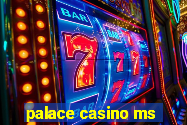 palace casino ms