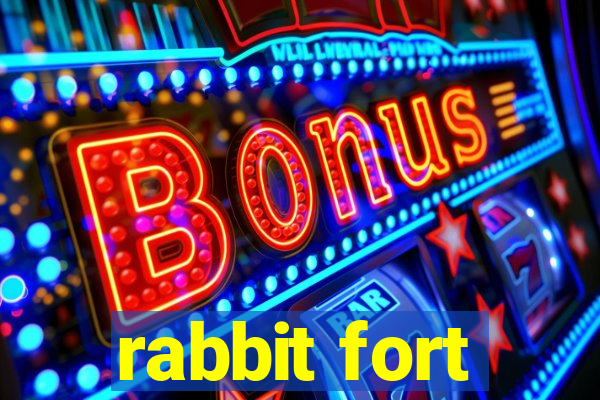 rabbit fort