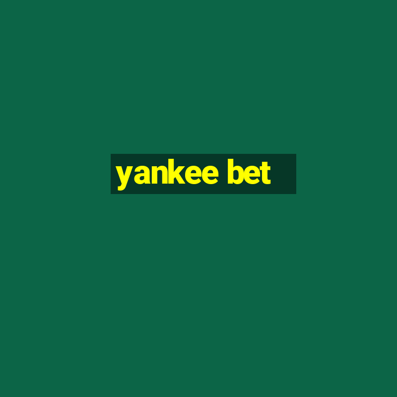 yankee bet