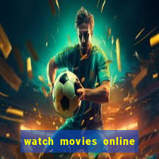 watch movies online for free