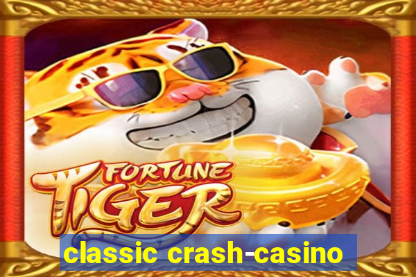 classic crash-casino