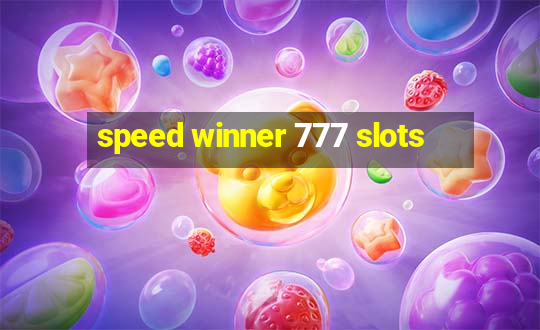 speed winner 777 slots