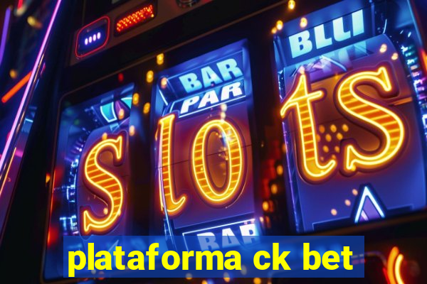 plataforma ck bet