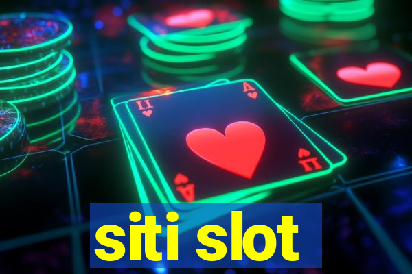 siti slot