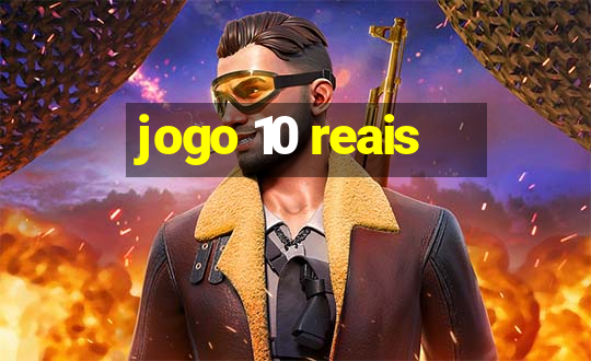 jogo 10 reais