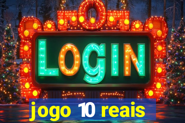 jogo 10 reais