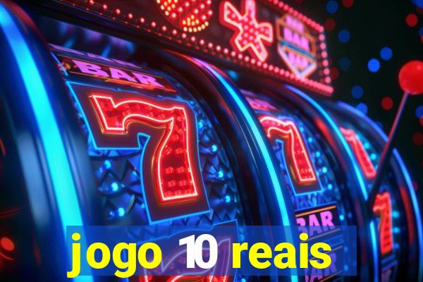 jogo 10 reais