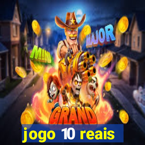 jogo 10 reais