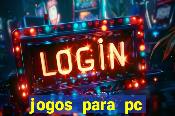 jogos para pc gratis download