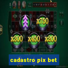 cadastro pix bet