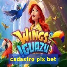 cadastro pix bet