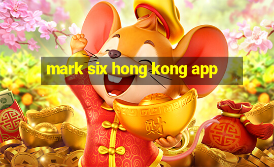 mark six hong kong app