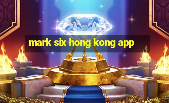 mark six hong kong app