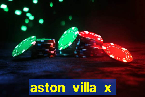 aston villa x chelsea palpites