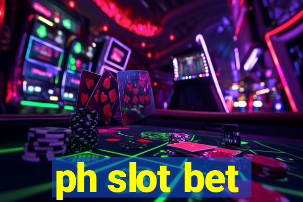 ph slot bet